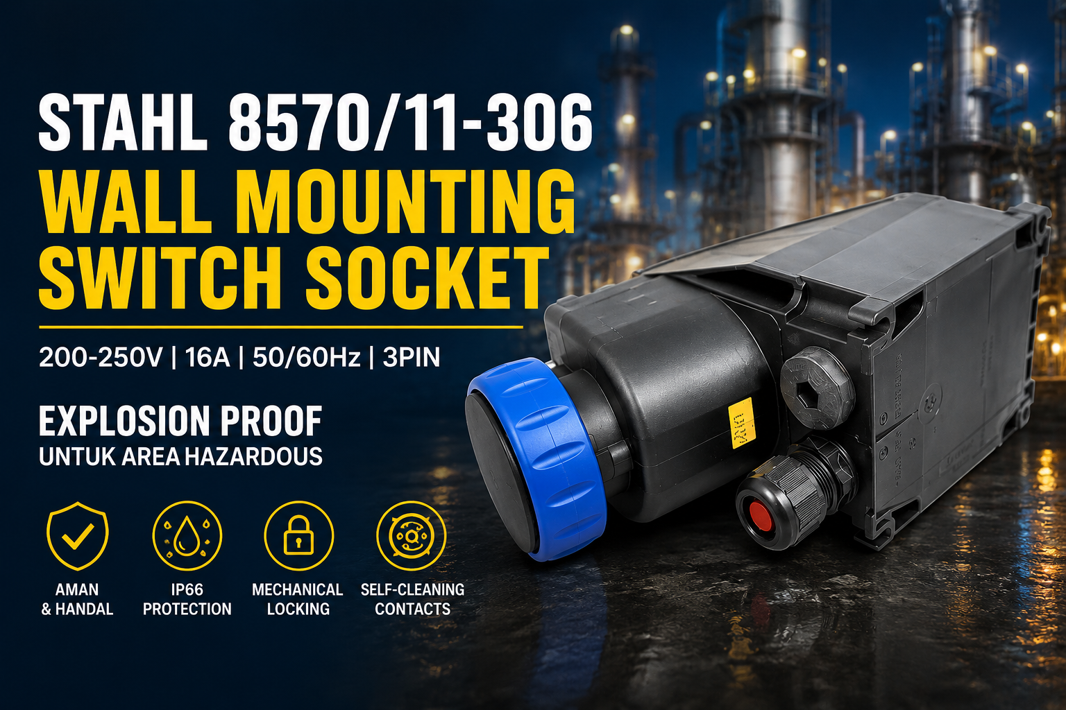 STAHL 8570/11-306 Wall Mounting Switch Socket: Solusi Aman untuk Area Hazardous di Industri Modern