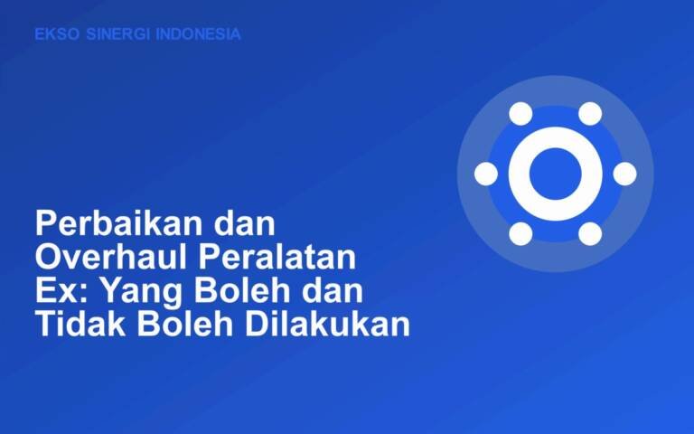 Ilustrasi proses perbaikan dan overhaul peralatan explosion proof di bengkel