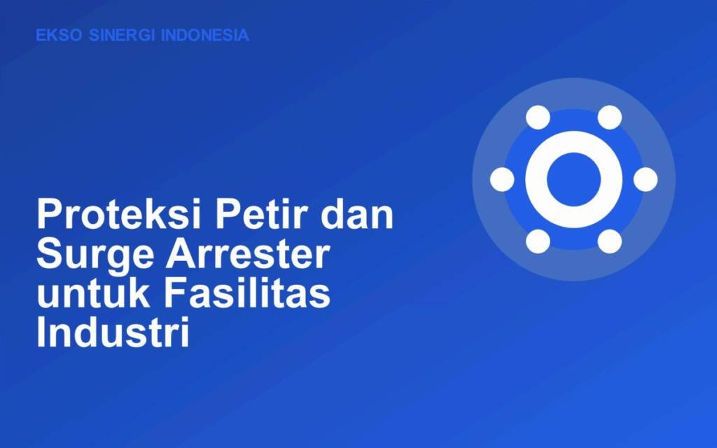 Ilustrasi sistem proteksi petir dan surge arrester pada fasilitas industri