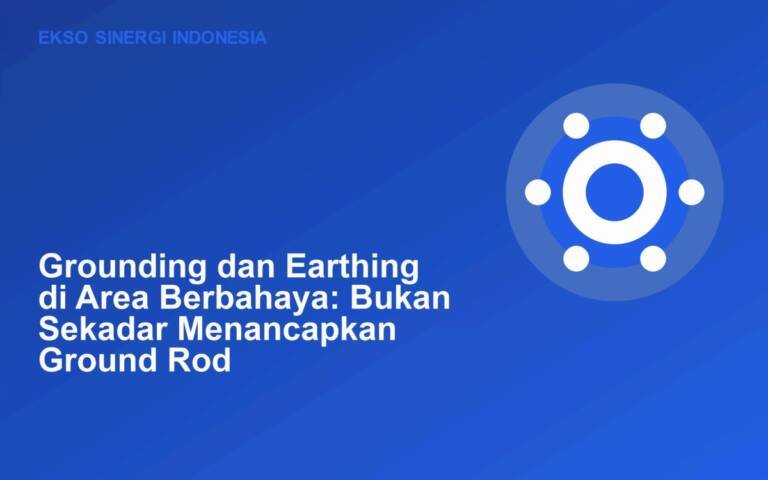 Ilustrasi sistem grounding dan bonding pada instalasi industri area berbahaya