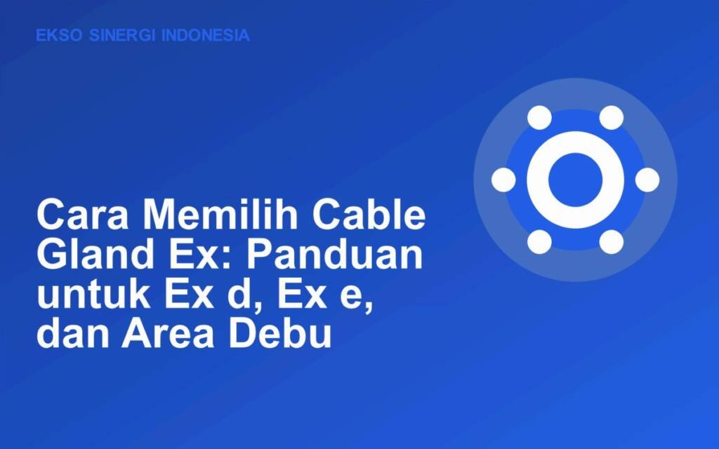 Cable gland Ex terpasang pada enclosure industri